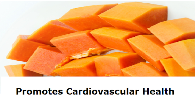 Health Benefits of Papaya - Paw paw papaya Promotes Cardiovascular Health Health Benefits of Papaya - Paw paw papaya Promotes Cardiovascular Health