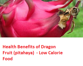 Health Benefits of Dragon Fruit (pitahaya)  - Low Calorie Food