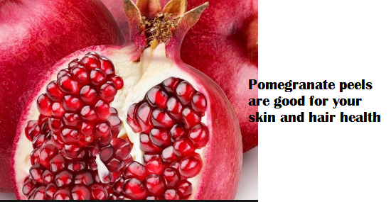 Pomegranate peels are good for your skin and hair health Pomegranate peels are good for your skin and hair health