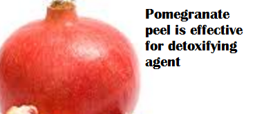 Pomegranate peel is effective for detoxifying agent Pomegranate peel is effective for detoxifying agent