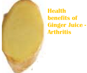 Health benefits of Ginger Juice - Arthritis Health benefits of Ginger Juice - Arthritis