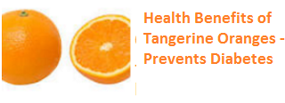 Health Benefits of Tangerine Oranges - Prevents Diabetes Health Benefits of Tangerine Oranges - Prevents Diabetes