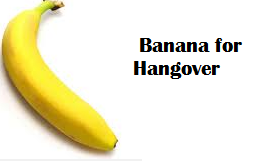 Health Benefits of Banana fruit - Banana for Hangover Health Benefits of Banana fruit - Banana for Hangover