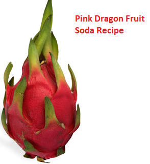 Pink Dragon Fruit Soda Recipe Pink Dragon Fruit Soda Recipe