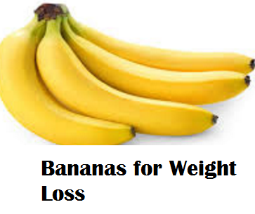 Health Benefits of Banana fruit - Bananas for Weight Loss Health Benefits of Banana fruit - Bananas for Weight Loss