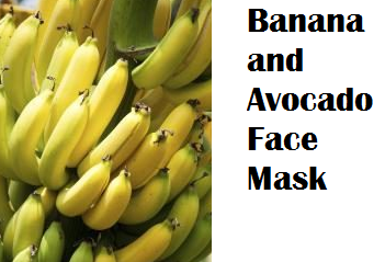Health Benefits of Banana fruit - Banana and Avocado Face Mask Health Benefits of Banana fruit - Banana and Avocado Face Mask