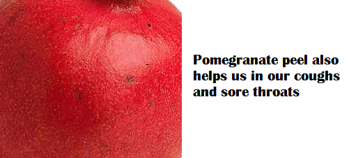 Pomegranate peel also helps us in our coughs and sore throats Pomegranate peel also helps us in our coughs and sore throats