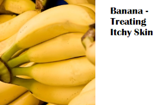 Health Benefits of Banana fruit - Banana Treating Itchy Skin Health Benefits of Banana fruit - Banana Treating Itchy Skin