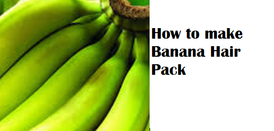 How to make Banana Hair Pack How to make Banana Hair Pack