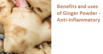 Benefits and uses of Ginger Powder - Anti-Inflammatory Benefits and uses of Ginger Powder - Anti-Inflammatory