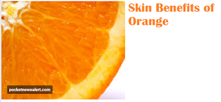 Health benefit of orange santra fruit Skin Benefits of Orange Health benefit of orange santra fruit Skin Benefits of Orange