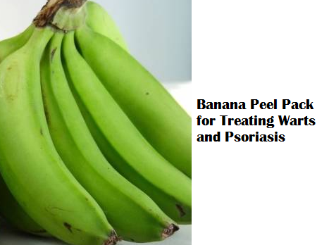 Banana Peel Pack for Treating Warts and Psoriasis Banana Peel Pack for Treating Warts and Psoriasis