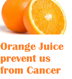 Health benefits Orange Juice prevent us from Cancer Health benefits Orange Juice prevent us from Cancer
