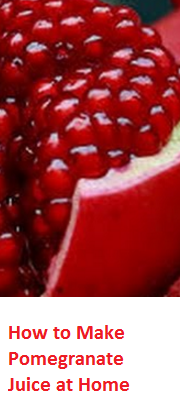 How to Make Pomegranate Juice at Home How to Make Pomegranate Juice at Home