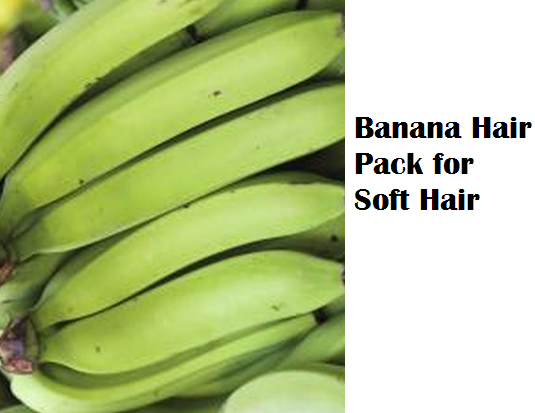 Health Benefits of Banana fruit - Banana Hair Pack for Soft Hair Health Benefits of Banana fruit - Banana Hair Pack for Soft Hair