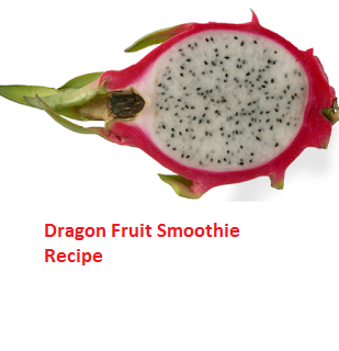 Dragon Fruit Smoothie Recipe Dragon Fruit Smoothie Recipe