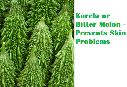 Health Benefits Of Karela or Bitter Melon - Prevents Skin Problems