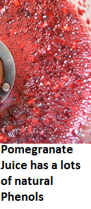 Pomegranate Juice has a lots of natural Phenols Pomegranate Juice has a lots of natural Phenols