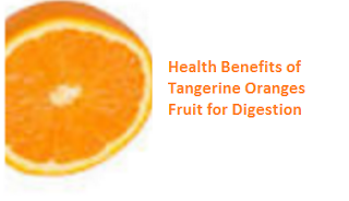 Health Benefits of Tangerine Oranges - Digestion Health Benefits of Tangerine Oranges - Digestion