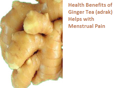 Health Benefits of Ginger Tea (adrak) Helps with Menstrual Pain Health Benefits of Ginger Tea (adrak) Helps with Menstrual Pain