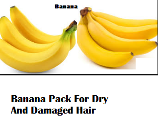 Banana Pack For Dry And Damaged Hair Banana Pack For Dry And Damaged Hair