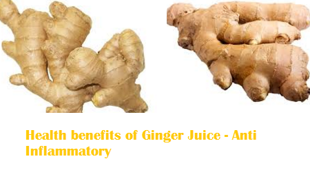Health benefits of Ginger Juice - Anti Inflammatory Health benefits of Ginger Juice - Anti Inflammatory