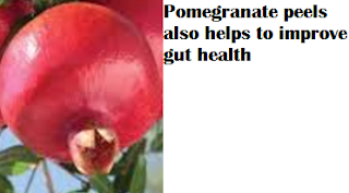 Pomegranate peels also helps to improve gut health Pomegranate peels also helps to improve gut health