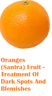 Health benefit of orange santra fruit Oranges (Santra) Fruit - Treatment Of Dark Spots And Blemishes Health benefit of orange santra fruit Oranges (Santra) Fruit - Treatment Of Dark Spots And Blemishes
