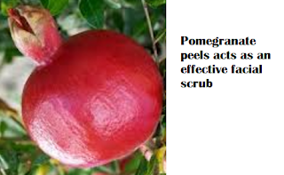 Pomegranate peels acts as an effective facial scrub Pomegranate peels acts as an effective facial scrub