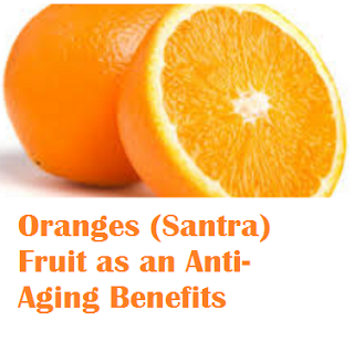 Health benefit of orange santra fruit Oranges (Santra) Fruit - Oranges (Santra) Fruit as an Anti- Aging Benefits Health benefit of orange santra fruit Oranges (Santra) Fruit - Oranges (Santra) Fruit as an Anti- Aging Benefits