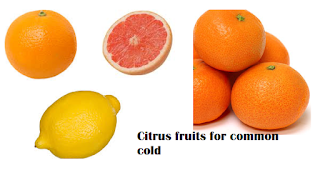 Eat more citrus fruits for common cold Eat more citrus fruits for common cold