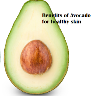 Benefits of Avocado for healthy skin Benefits of Avocado for healthy skin
