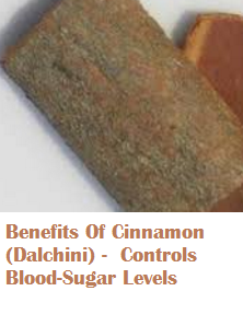 Benefits Of Cinnamon (Dalchini) - Controls Blood-Sugar Levels Benefits Of Cinnamon (Dalchini) - Controls Blood-Sugar Levels