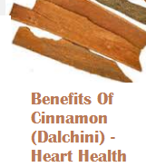 Benefits Of Cinnamon (Dalchini) - Heart Health Benefits Of Cinnamon (Dalchini) - Heart Health