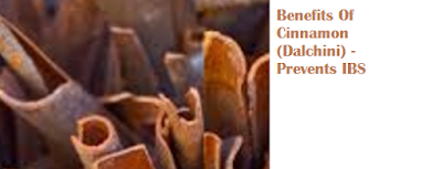 Benefits Of Cinnamon (Dalchini) - Prevents IBS Benefits Of Cinnamon (Dalchini) - Prevents IBS