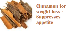 Cinnamon for weight loss - Suppresses appetite Cinnamon for weight loss - Suppresses appetite