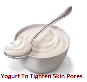 Yogurt To Tighten Skin Pores Yogurt To Tighten Skin Pores